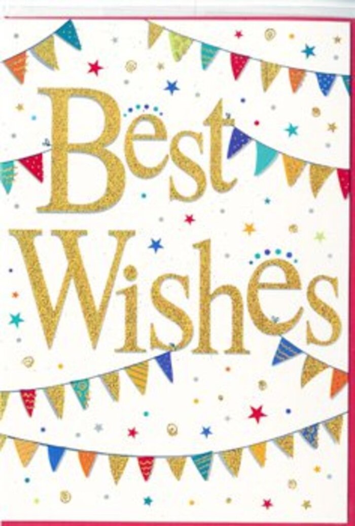The image presents a joyful Best Wishes card, its simple layout elevated by a sense of tasteful celebration that feels right at home in elegant Knightsbridge surroundings. In the centre of the card, the words Best Wishes are written in a lavish gold script that appears embossed, so that the letters catch and reflect light like polished jewellery in a boutique window on Brompton Road. The calligraphy is fluid yet legible, with gentle loops and sweeps that convey both confidence and warmth. Around this central message, strings of bunting stretch in graceful arcs across the top and bottom of the card, like delicate festoon lights hung for an intimate garden party near Hyde Park Corner. Each pennant is a tiny flag in vivid shades of red, blue, green, yellow, and turquoise, some filled with stripes or polka dots, others with tiny mosaic-style patterns that add texture and character. The bunting is interspersed with small star motifs and scattered confetti dots, each echoing the colours of the flags and adding a sense of movement, as if the decorations have just been tossed into a gentle breeze. Despite the abundance of cheerful details, the design feels airy thanks to the crisp white background, which frames the gold lettering and bright colours without overwhelming the eye. The overall effect is both luxurious and approachable: a card that can carry congratulations for a graduation, a move into a new Knightsbridge apartment, or simply best wishes for a fresh start. It's easy to imagine this card nestled among fresh blooms, ready for local delivery, bringing a burst of quiet festivity to someone's mantelpiece or bedside table.